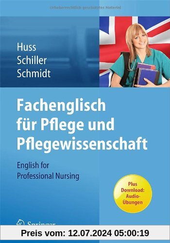 Fachenglisch für Pflege und Pflegewissenschaft: English for Professional Nursing
